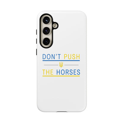 Phone Case - Don't Push The Horses | DPTH