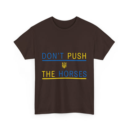 Heavy Cotton Tee Don't Push The Horses | DPTH
