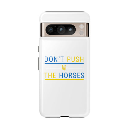 Phone Case - Don't Push The Horses | DPTH