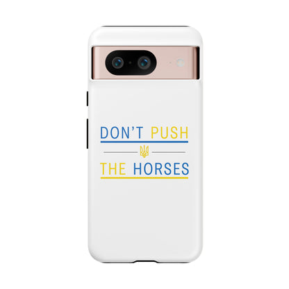 Phone Case - Don't Push The Horses | DPTH
