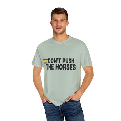 Unisex T-Shirt Don't Push The Horses | DPTH