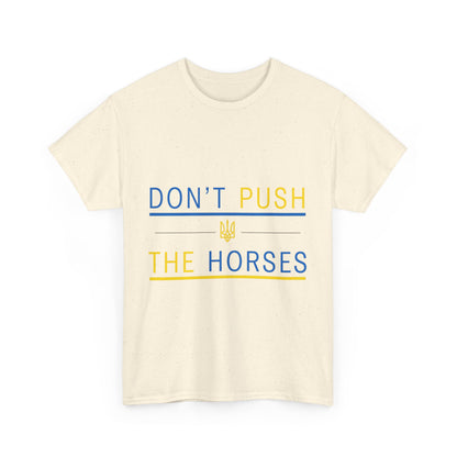 Heavy Cotton Tee Don't Push The Horses | DPTH