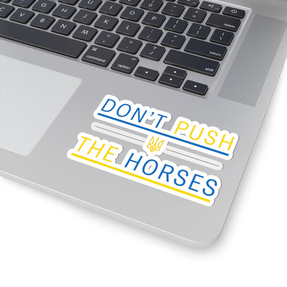 Kiss-Cut Stickers Don't Push The Horses | DPTH