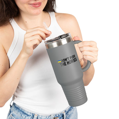 Insulated Travel Mug, 40oz - Don't Push The Horses | DPTH