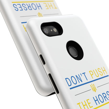 Phone Case - Don't Push The Horses | DPTH