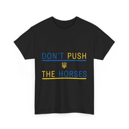 Heavy Cotton Tee Don't Push The Horses | DPTH