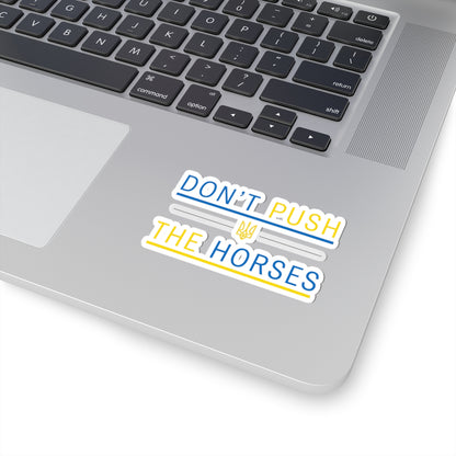 Kiss-Cut Stickers Don't Push The Horses | DPTH