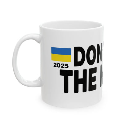 Funny Ceramic Mug - Don't Push The Horses | DPTH
