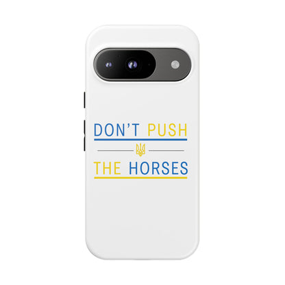 Phone Case - Don't Push The Horses | DPTH