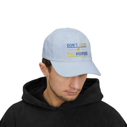 Playful Dad Cap Don't Push The Horses | DPTH