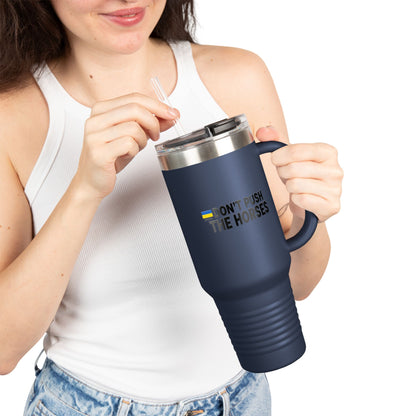 Insulated Travel Mug, 40oz - Don't Push The Horses | DPTH