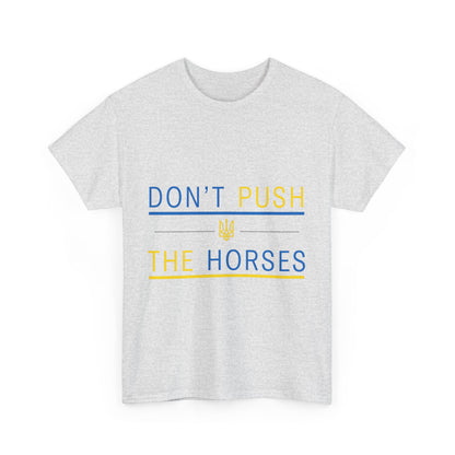 Heavy Cotton Tee Don't Push The Horses | DPTH