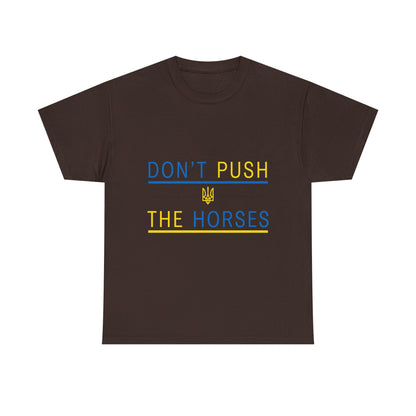Heavy Cotton Tee Don't Push The Horses | DPTH