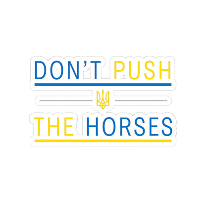 Kiss-Cut Stickers Don't Push The Horses | DPTH