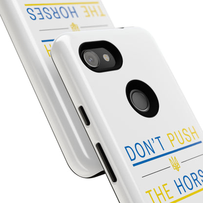 Phone Case - Don't Push The Horses | DPTH