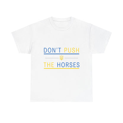 Heavy Cotton Tee Don't Push The Horses | DPTH