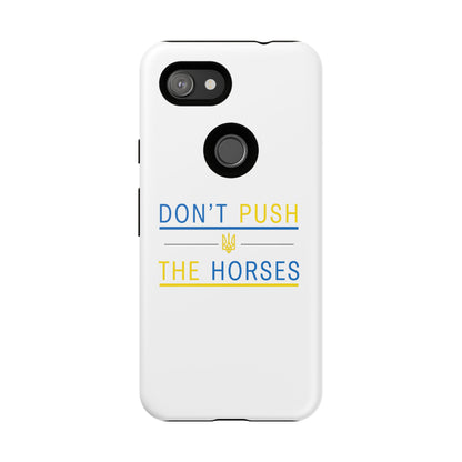 Phone Case - Don't Push The Horses | DPTH