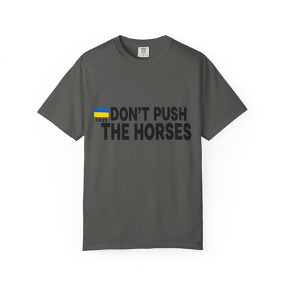 Unisex T-Shirt Don't Push The Horses | DPTH
