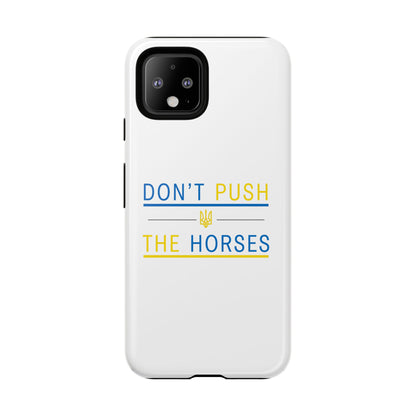 Phone Case - Don't Push The Horses | DPTH
