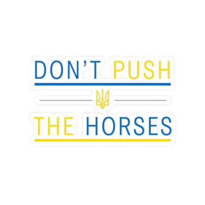 Kiss-Cut Stickers Don't Push The Horses | DPTH
