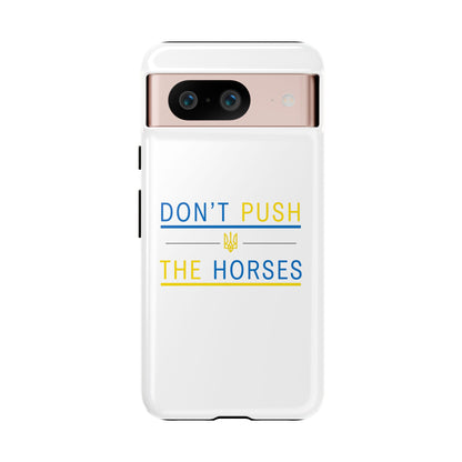 Phone Case - Don't Push The Horses | DPTH