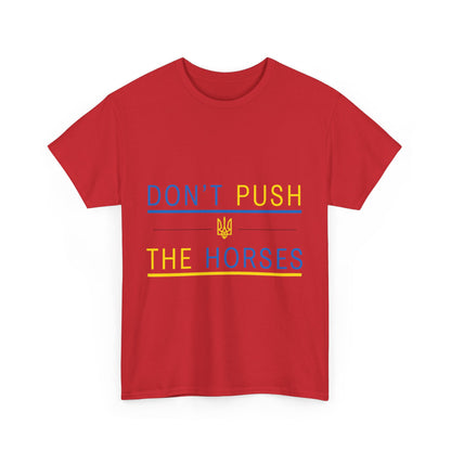 Heavy Cotton Tee Don't Push The Horses | DPTH