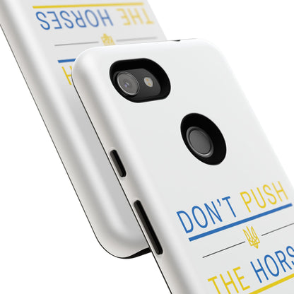 Phone Case - Don't Push The Horses | DPTH