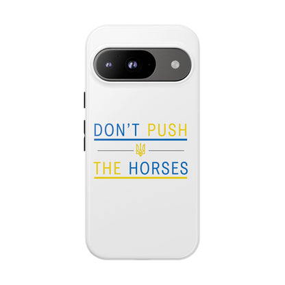 Phone Case - Don't Push The Horses | DPTH