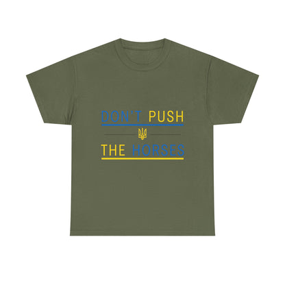 Heavy Cotton Tee Don't Push The Horses | DPTH